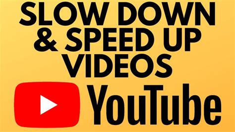 how can i slow down a youtube video